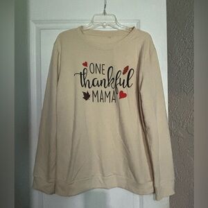 One Thankful Mama. Crewneck. Cream color. Size large
